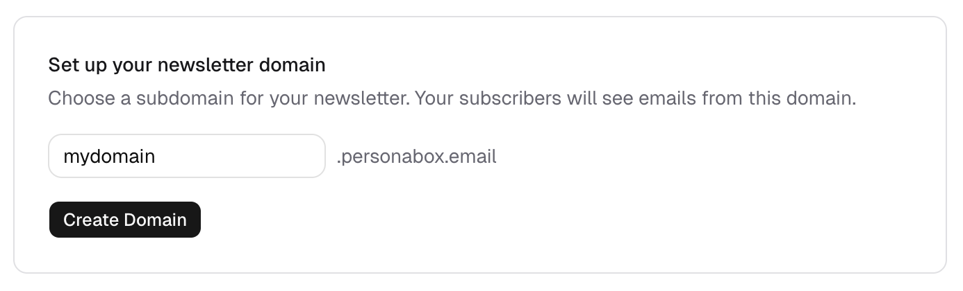 Set up your newsletter domain by choosing a subdomain like mydomain.personabox.email